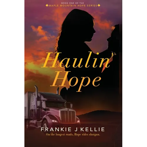 Haulin' Hope: Even on the longest roads, hope rides shotgun