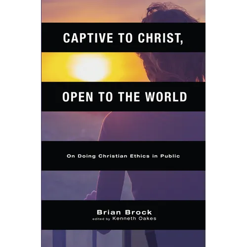 Captive to Christ, Open to the World