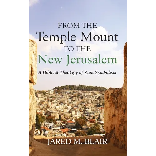 From the Temple Mount to the New Jerusalem