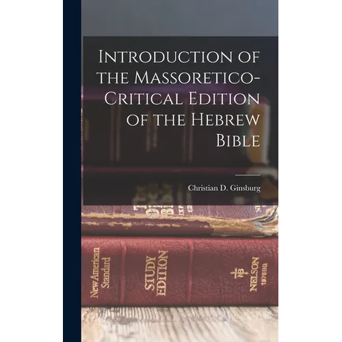 Introduction of the Massoretico-critical Edition of the Hebrew Bible