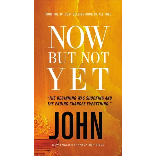 Now But Not Yet, Vol. 5:: Holy Bible, John