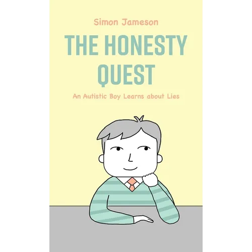 The Honesty Quest: An Autistic Boy Learns about Lies