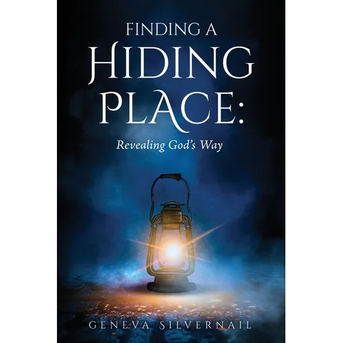 Finding a Hiding Place: Revealing God's Way