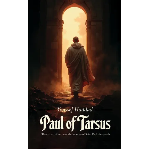 Paul of Tarsus, The citizen of two worlds the story of Saint Paul the apostle