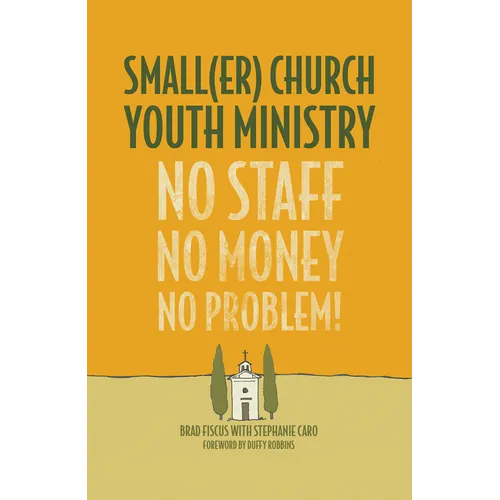 Smaller Church Youth Ministry: No Staff, No Money, No Problem!