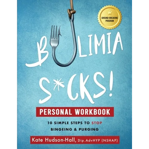 Bulimia Sucks! Personal Workbook