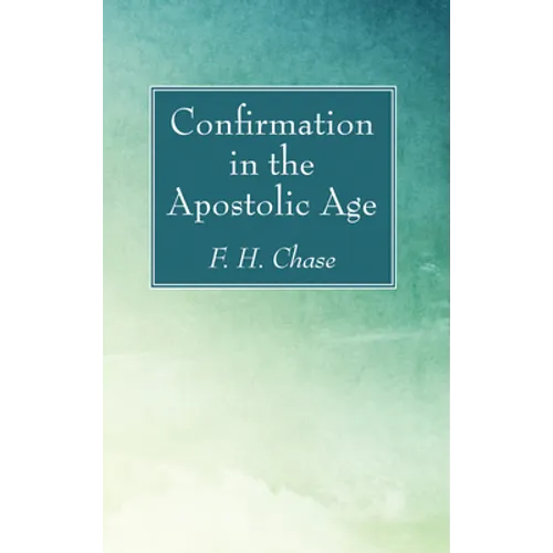Confirmation in the Apostolic Age