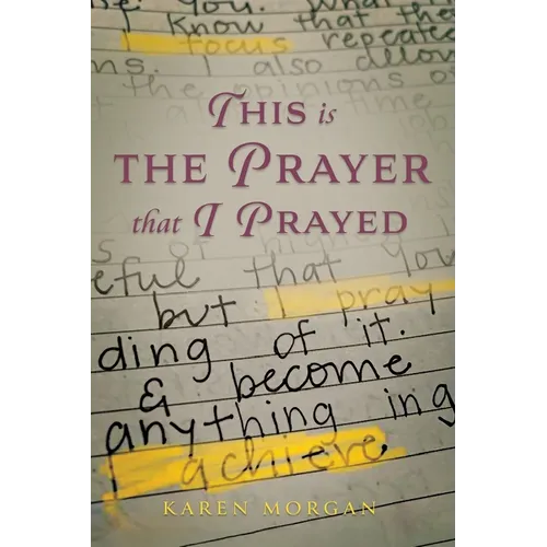 This is the Prayer that I Prayed