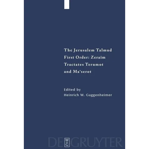 Tractates Terumot and Ma'serot: Edition, Translation, and Commentary