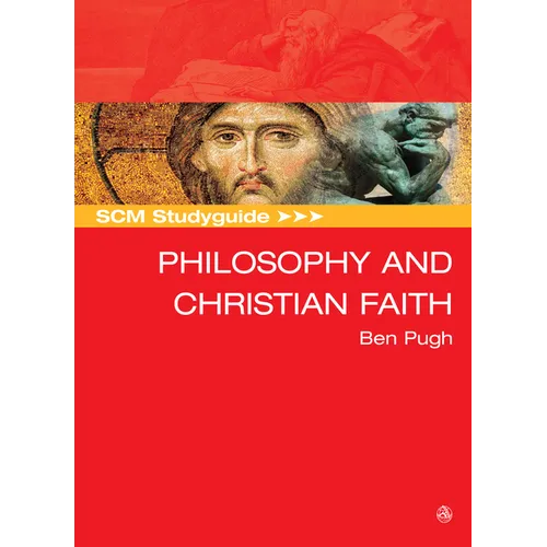 SCM Studyguide: Philosophy and the Christian Faith