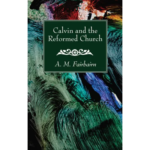 Calvin and the Reformed Church
