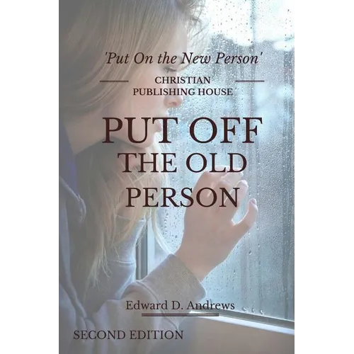 Put Off the Old Person: Put On the New Person