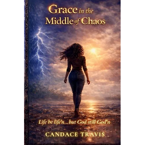Grace in the Middle of Chaos