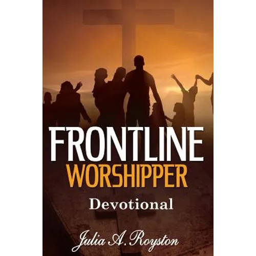 Frontline Worshipper: Devotional