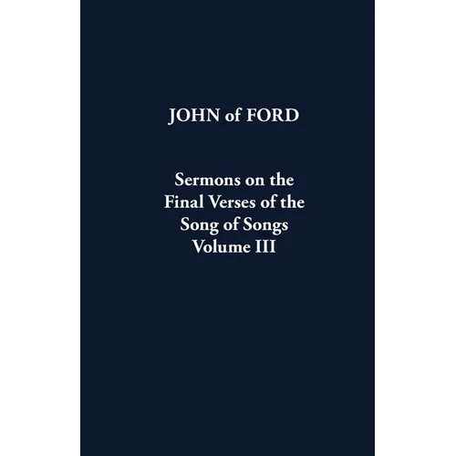 Sermons on the Final Verses of the Song of Songs Volume III: Volume 43
