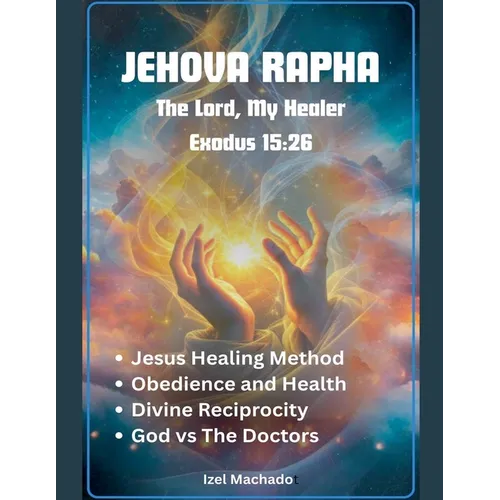 Jehova Rapha, The Lord My Healer