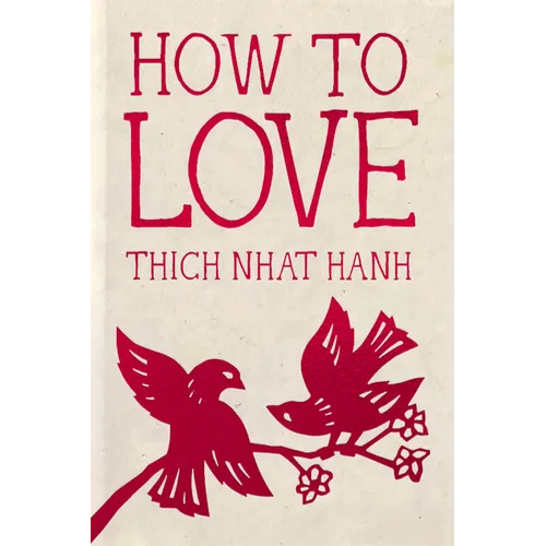 How to Love: Hardcover Gift Edition