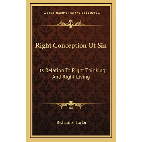 Right Conception Of Sin: Its Relation To Right Thinking And Right Living