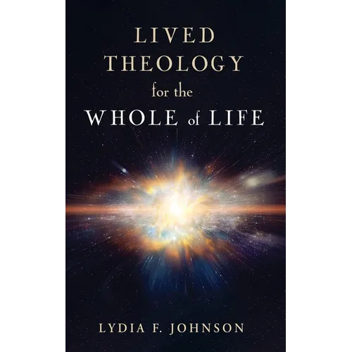 Lived Theology for the Whole of Life