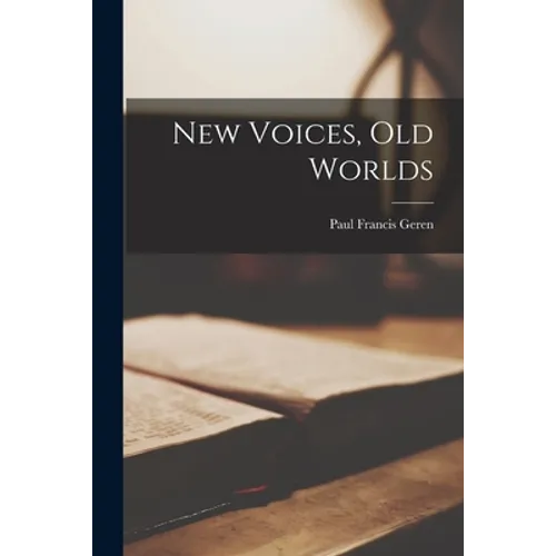 New Voices, Old Worlds