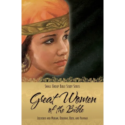 Great Women of the Bible: ll