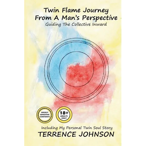 Twin Flame Journey From A Man's Perspective: Guiding The Collective Inward