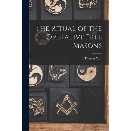 The Ritual of the Operative Free Masons