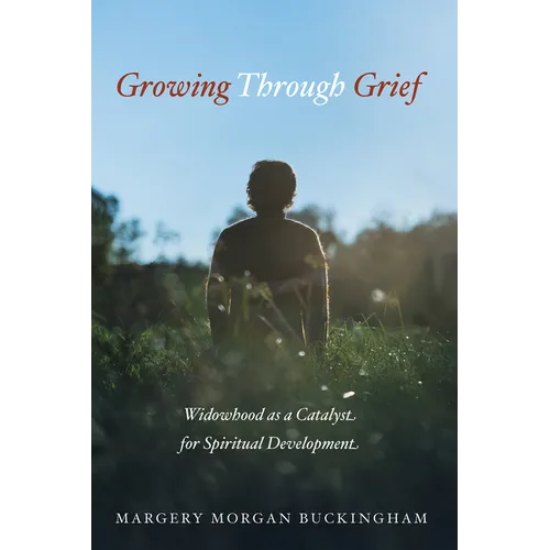 Growing Through Grief: Widowhood as a Catalyst for Spiritual Development