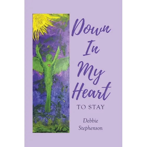Down in My Heart: To Stay