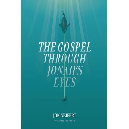 The Gospel Through Jonah's Eyes