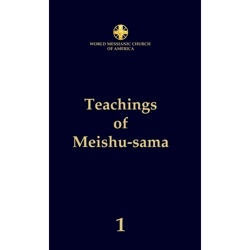 Teachings of Meishu-sama - Volume 1