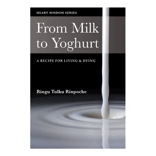 From Milk to Yoghurt: A recipe for living & dying