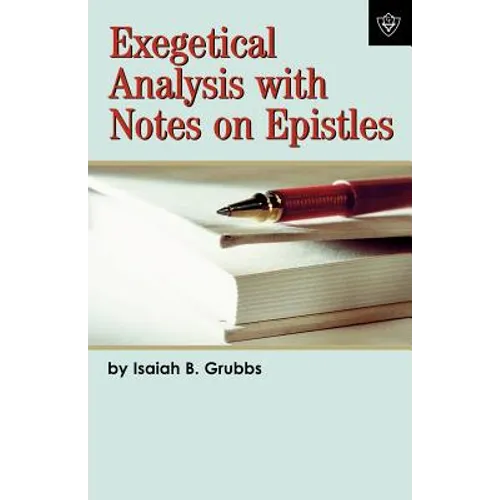 Exegetical Analysis With Notes on Epistles