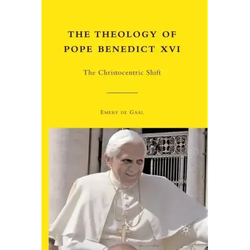 The Theology of Pope Benedict XVI: The Christocentric Shift