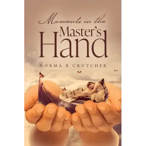 Moments in the Master's Hand