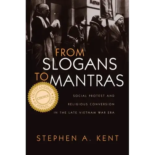 From Slogans to Mantras: Social Protest and Religious Conversion in the Late Vietnam Era