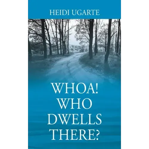 Whoa! Who Dwells There?
