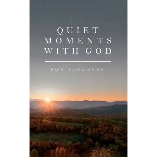 Quiet Moments with God for Teachers