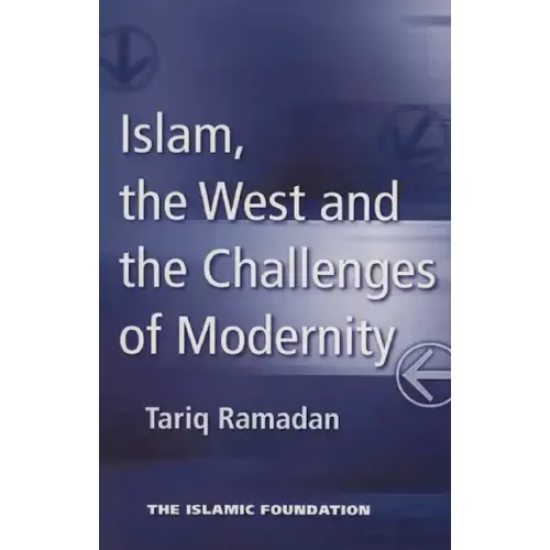 Islam, the West and the Challenges of Modernity