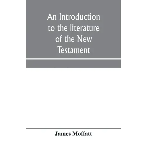 An introduction to the literature of the New Testament