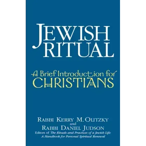 Jewish Ritual: A Brief Introduction for Christians