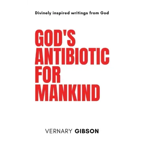 God's Antibiotic For Mankind