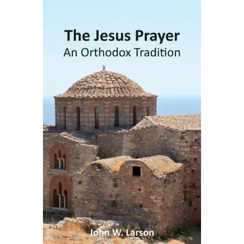 The Jesus Prayer: An Orthodox Tradition