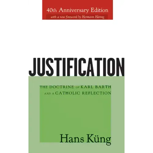 Justification: The Doctrine of Karl Barth and a Catholic Reflection