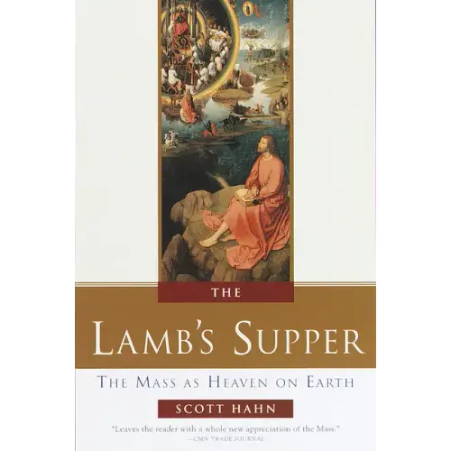 The Lamb's Supper: The Mass as Heaven on Earth