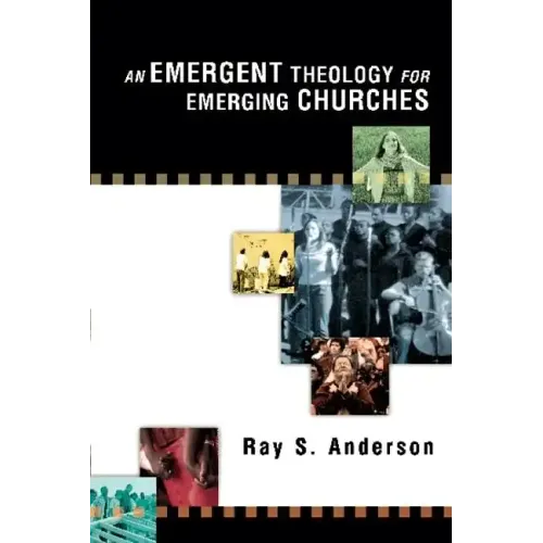 An Emergent Theology for Emerging Churches