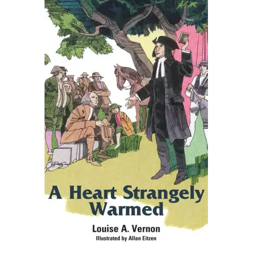 A Heart Strangely Warmed