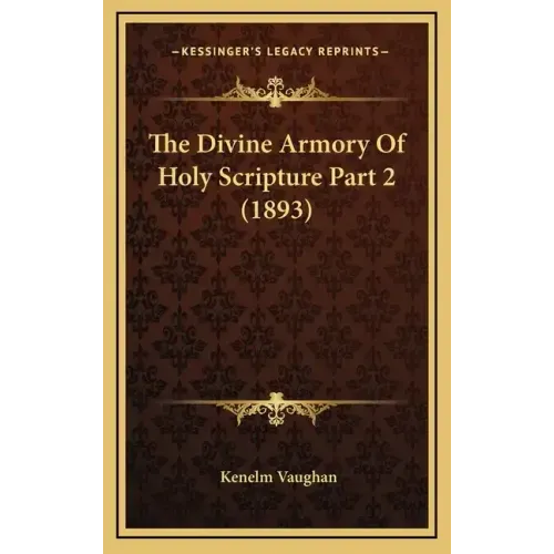 The Divine Armory Of Holy Scripture Part 2 (1893)