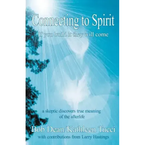 Connecting To Spirit If you build it, they will come