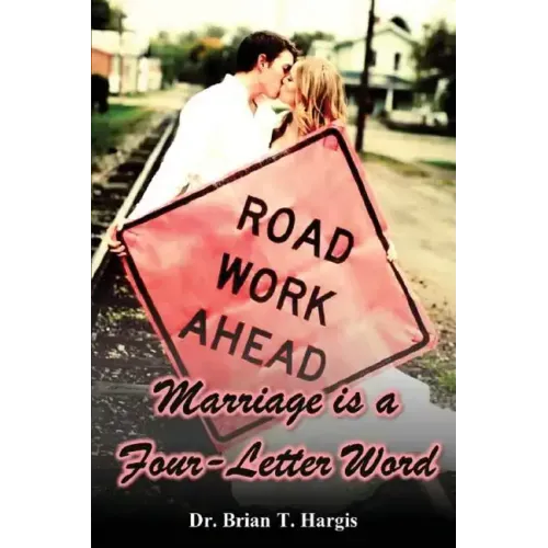 Marriage is a Four-Letter Word